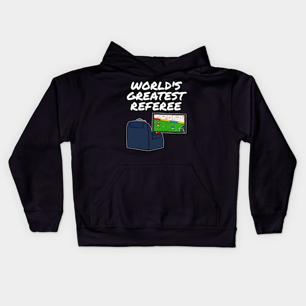 World's Greatest Referee Football Soccer Funny Kids Hoodie by doodlerob